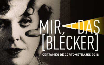 IX CERTAMEN DE CORTOMETRAJES «Miradas/Blécker»