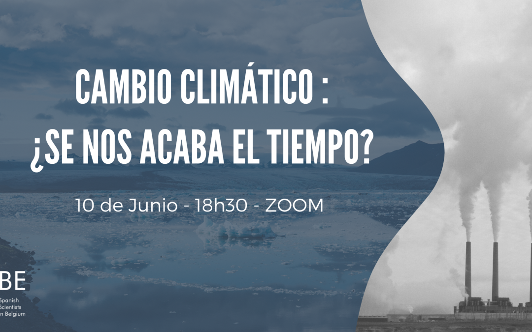 CAMBIO CLIMÁTICO: ¿SE NOS ACABA EL TIEMPO? | 10 JUNIO 18.30h