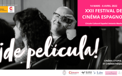 ¡DE PELÍCULA! XXII FESTIVAL DE CINE ESPAÑOL EN LUXEMBURGO