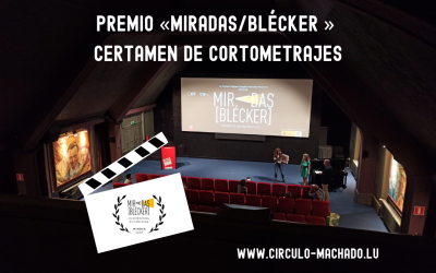 XIII CERTAMEN DE CORTOMETRAJES «MIRADAS/BLÉCKER»: Programa y entradas