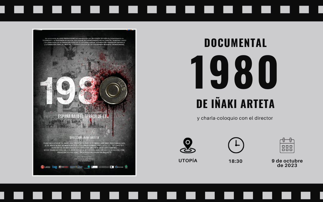 9 OCTUBRE| PROYECCIÓN DEL DOCUMENTAL «1980» DE IÑAKI ARTETA