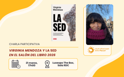 21 y 22 de marzo | Virginia Mendoza y La sed en el Salón del Libro 2026