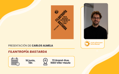 16 de junio | Presentación de Carlos Almela: «Filantropía bastarda»