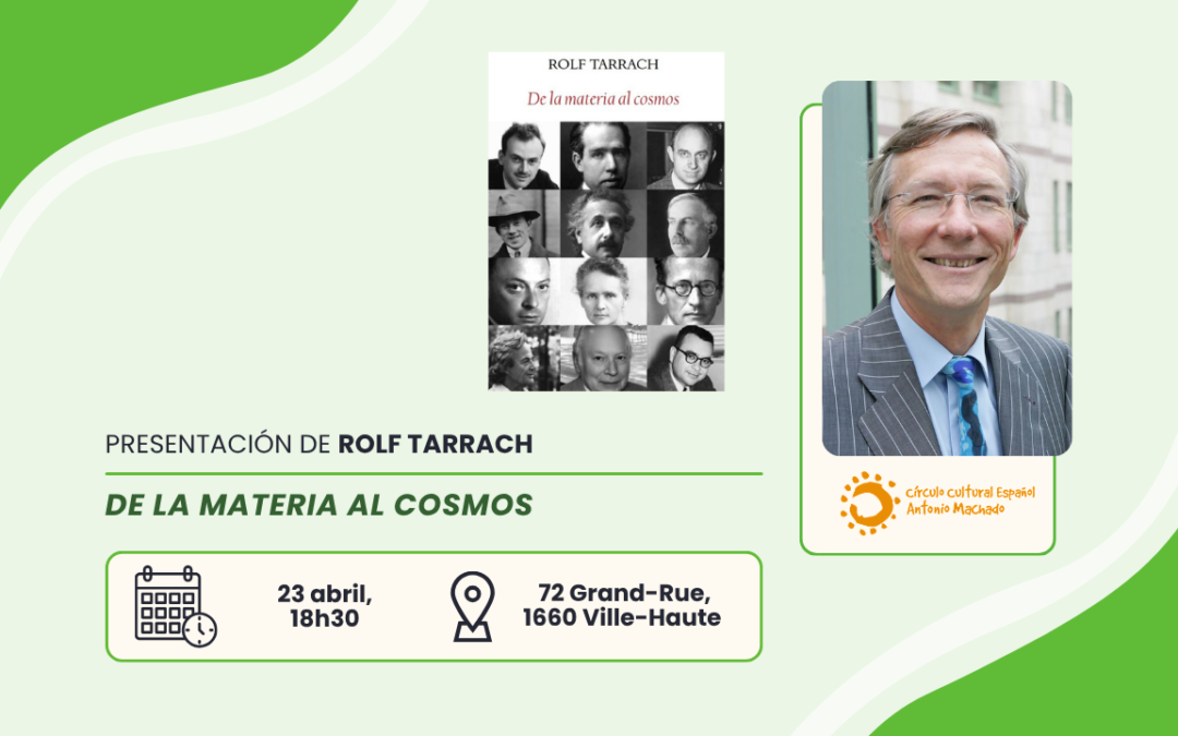 23 de abril | Presentación de Rolf Tarrach: «De la materia al cosmos»